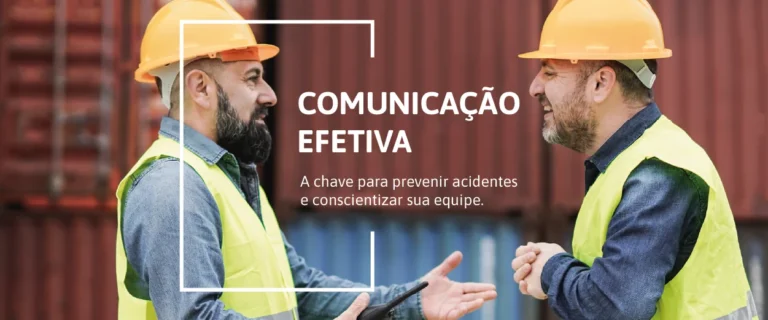 Importância da comunicação efetiva na prevenção de acidentes: como promover a conscientização da equipe 