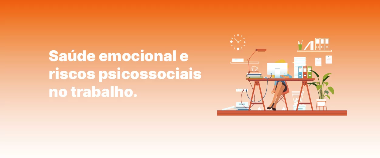 Saúde emocional e riscos psicossociais no trabalho