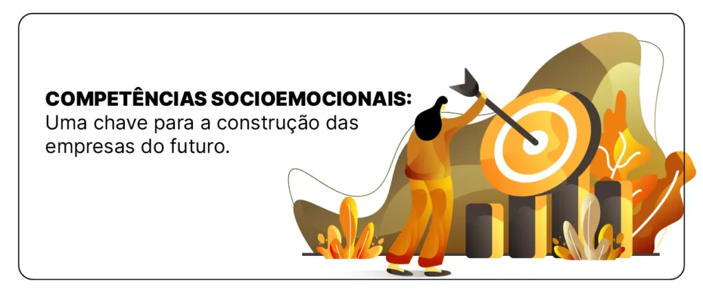 Competências socioemocionais: uma chave para a construção das empresas do futuro