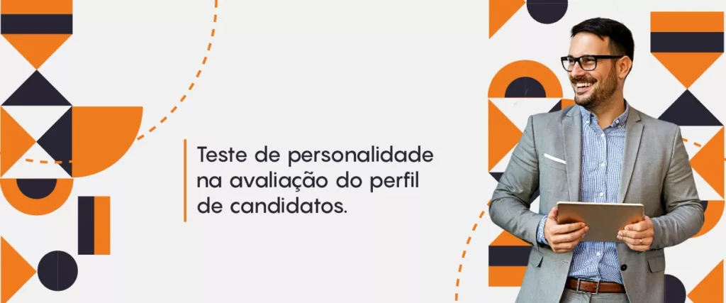 Teste de personalidade na avaliação do perfil de candidatos