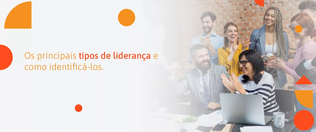 Quais os principais tipos de liderança e como identificá-los?